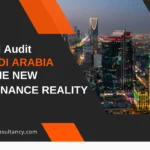 Internal Audit Requirements in Saudi Arabia How Companies Can Meet CMA’s Updated Governance Expectations
